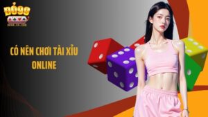 Có Nên Chơi Tài Xỉu Online? Bí Kíp Nhận Biết Cơ Hội Thắng Cao