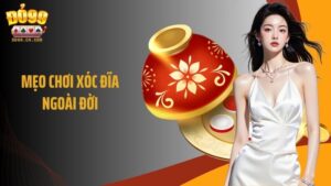 Tổng Hợp Các Mẹo Chơi Xóc Đĩa Ngoài Đời Cực Chuẩn Từ Cao Thủ