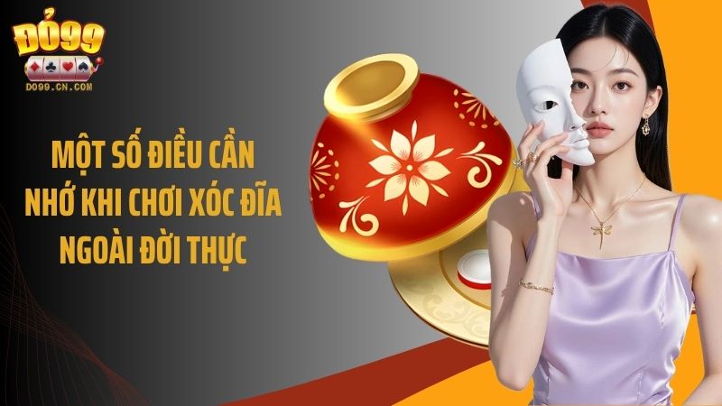Một số điều cần nhớ khi chơi xóc đĩa ngoài đời thực