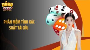 Phần Mềm Tính Xác Suất Tài Xỉu - Thông Tin Chi Tiết Từ A - Z