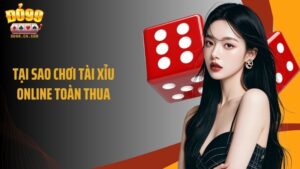Hé Lộ Sự Thật Và Lý Do Tại Sao Chơi Tài Xỉu Online Toàn Thua