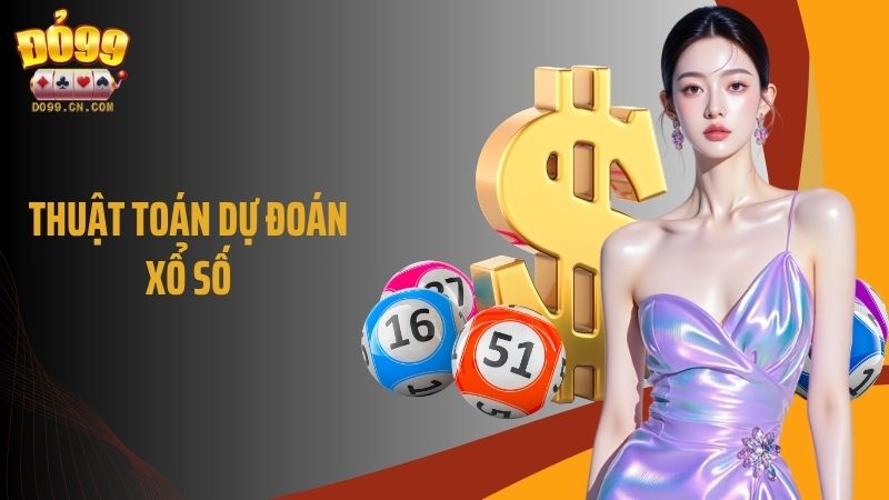 Thuật Toán Dự Đoán Xổ Số: Giúp Cao Thủ Gần Như Đoán Trúng